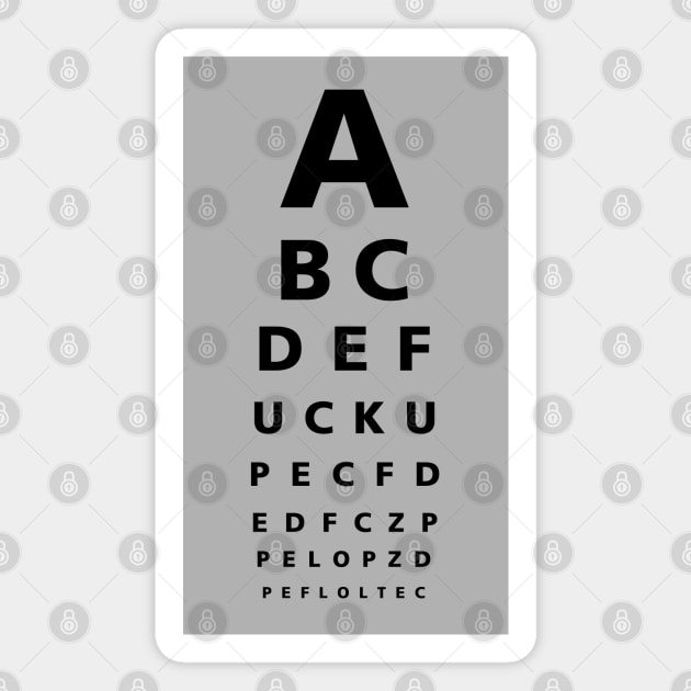 EYE TEST #1 (BLK FONT) Magnet by RickTurner